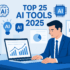 🧠 Лучшие AI инструменты 2025 года: подборка сервисов, которые меняют рынок технологий